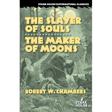 The Slayer of Souls / The Maker of Moons