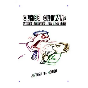 Class Clown: Three Strikes But Not Out