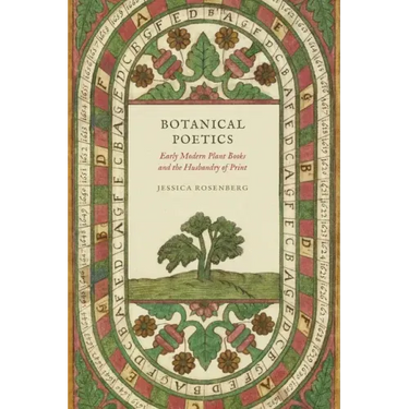 Botanical Poetics: Early Modern Plant Books and the Husbandry of Print