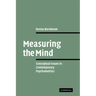 Measuring the Mind: Conceptual Issues in Contemporary Psychometrics