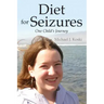 Diet for Seizures: One Child's Journey