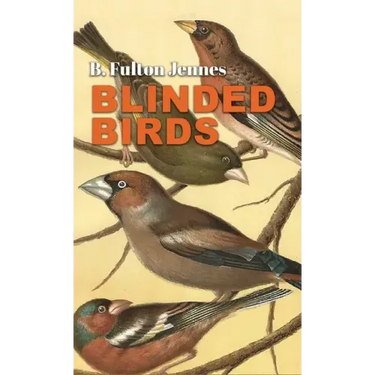 Blinded Birds