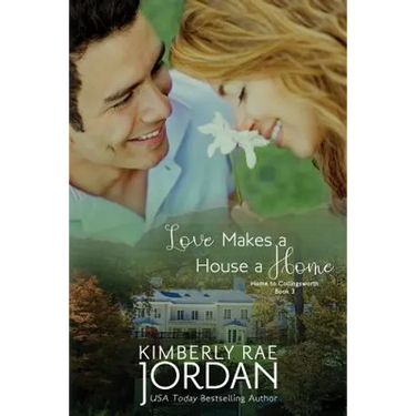 Love Makes a House a Home: A Chrsitian Romance