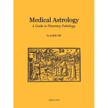 Medical Astrology: A Guide to Planetary Pathology