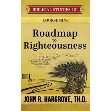 Roadmap to Righteousness