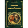 Frankenstein: Or The Modern Prometheus