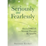 Seriously and Fearlessly: How to Thrive in the Massage Therapy Business
