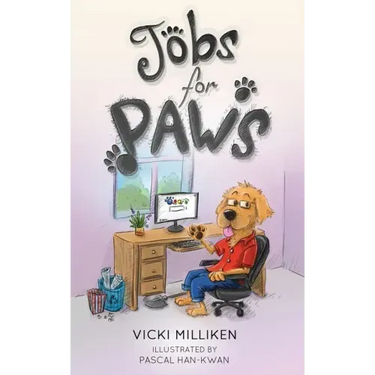 Jobs for Paws: A humorous Children's Book about a Dog who decides there must be more to life and sets out to find himself a job