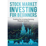Stock Market Investing for Beginners: Trading for a Living Earning Passive Income