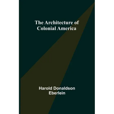 The Architecture of Colonial America