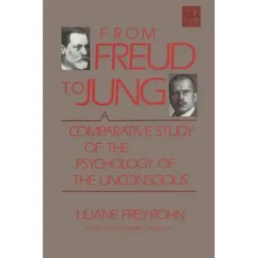 From Freud to Jung: A Comparative Study of the Psychology of the Unconscious