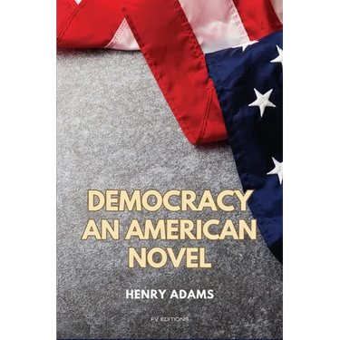 Democracy: An American novel (Easy to Read Layout)