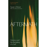 Aftermath: Violence and the Remaking of a Self