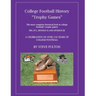 College Football History "Trophy Games"