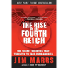 The Rise of the Fourth Reich: The Secret Societies That Threaten to Take Over America