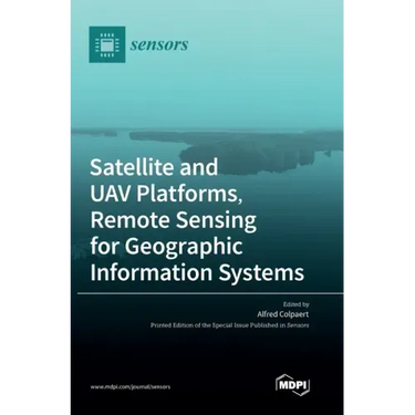 Satellite and UAV Platforms, Remote Sensing for Geographic Information Systems