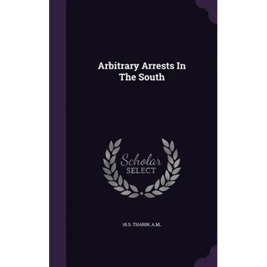 Arbitrary Arrests In The South