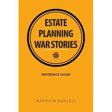 Estate planning war stories