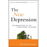 The New Depression: The Breakdown of the Paper Money Economy