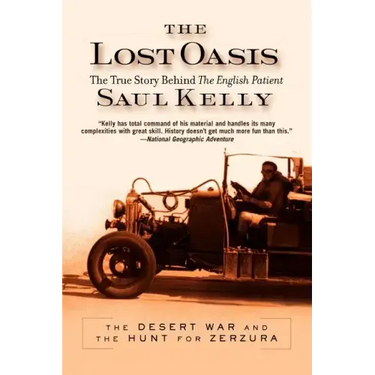 Lost Oasis: The Desert War and the Hunt for Zerzura