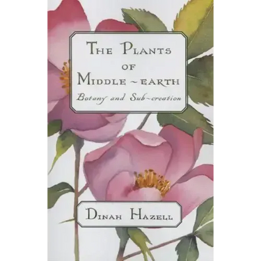 The Plants of Middle Earth: Botany and Sub-Creation