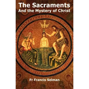 The Sacraments and the Mystery of Christ