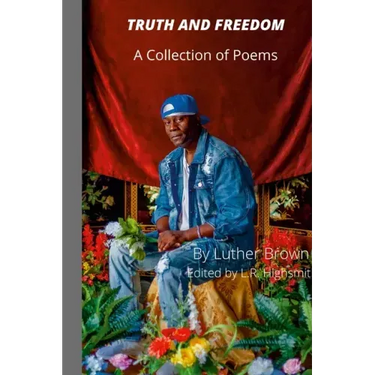 Truth and Freedom: A Collection of Poems