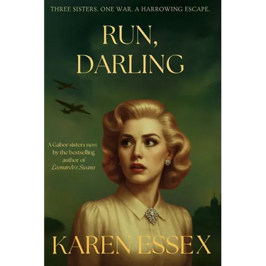 Run, Darling: A Gabor Sisters Novel