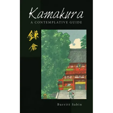 Kamakura: A Contemplative Guide