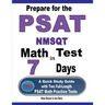 Prepare for the PSAT / NMSQT Math Test in 7 Days: A Quick Study Guide with Two Full-Length PSAT Math Practice Tests