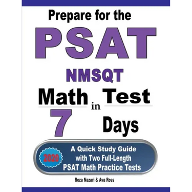 Prepare for the PSAT / NMSQT Math Test in 7 Days: A Quick Study Guide with Two Full-Length PSAT Math Practice Tests