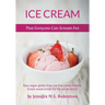 Ice Cream That Everyone Can Scream For: Raw, vegan, gluten-free, soy-free, paleo-friendly frozen sweet treats for the whole family