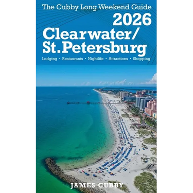 CLEARWATER / ST. PETERSBURG The Cubby 2026 Long Weekend Guide