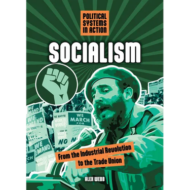 Socialism: From the Industrial Revolution to the Trade Union