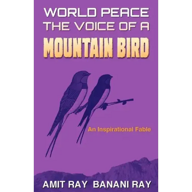 World Peace: The Voice of a Mountain Bird