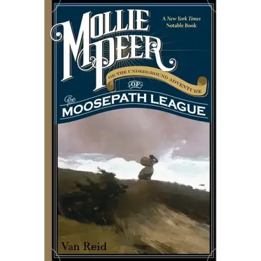 Mollie Peer: Or the Underground Adventure of the Moosepath League