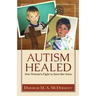 Autism Healed: One Woman's Fight to Save Her Sons