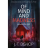 Of Mind and Madness