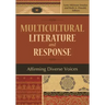 Multicultural Literature and Response: Affirming Diverse Voices