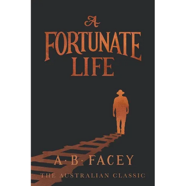 A Fortunate Life: The Australian classic
