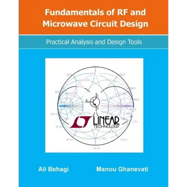 Fundamentals of RF and Microwave Circuit Design: Practical Analysis and Design Tools