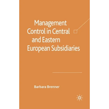 Management Control in Central and Eastern European Subsidiaries