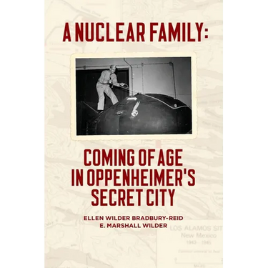 A Nuclear Family: Coming of Age in Oppenheimer's Secret City