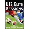 U17 Elite Sessions: Elite Soccer Training