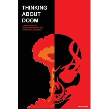 Thinking about Doom: A Philosophical Investigation Into the Doomsday Argument