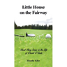 Little House on the Fairway: Short Story Series in the Life Of David O'Toole Volume 1: Who is the winner?