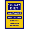 100-Day No-Cooking Diet - 1200 Calorie