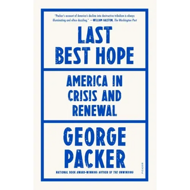 Last Best Hope: America in Crisis and Renewal