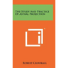 The Study And Practice Of Astral Projection
