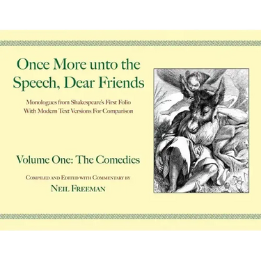 Once More Unto the Speech, Dear Friends: The Comedies